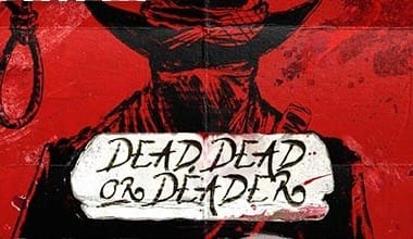 Dead, Dead or Deader